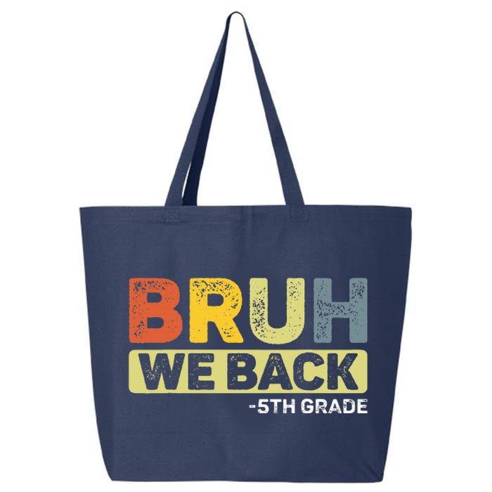 Bruh We Back 5th Grade 25L Jumbo Tote