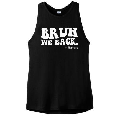 Bruh We Back Teachers Funny Ladies PosiCharge Tri-Blend Wicking Tank