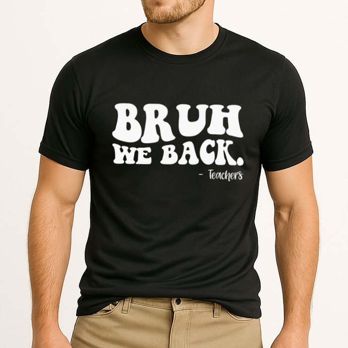 Bruh We Back Teachers Funny Cooling Performance Crew T-Shirt