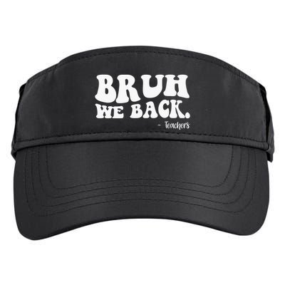 Bruh We Back Teachers Funny Adult Drive Performance Visor