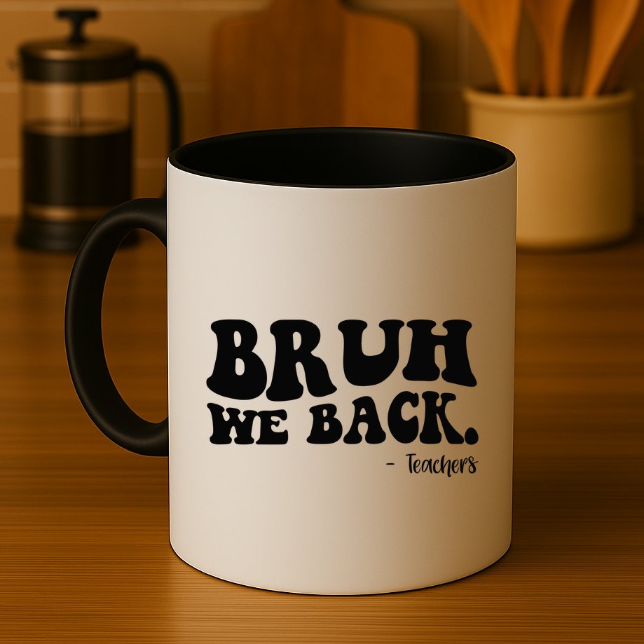 Bruh We Back Teachers Funny Mug