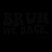 Bruh We Back Teachers Funny Mug