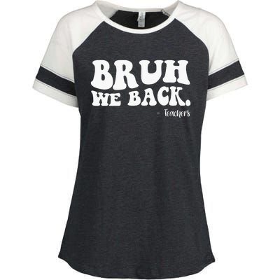 Bruh We Back Teachers Funny Enza Ladies Jersey Colorblock Tee