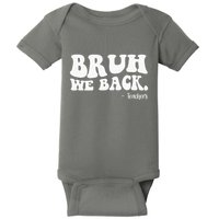 Bruh We Back Teachers Funny Baby Bodysuit