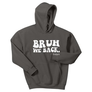 Bruh We Back Teachers Funny Kids Hoodie