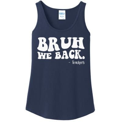 Bruh We Back Teachers Funny Ladies Essential Tank