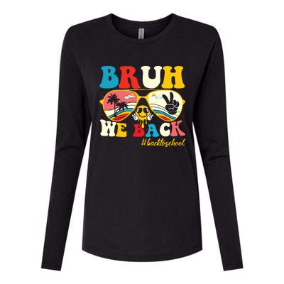 Bruh We Back First Day Of School Back To School For Teachers Womens Cotton Relaxed Long Sleeve T-Shirt