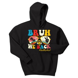 Bruh We Back First Day Of School Back To School For Teachers Kids Hoodie