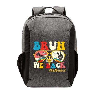 Bruh We Back First Day Of School Back To School For Teachers Vector Backpack