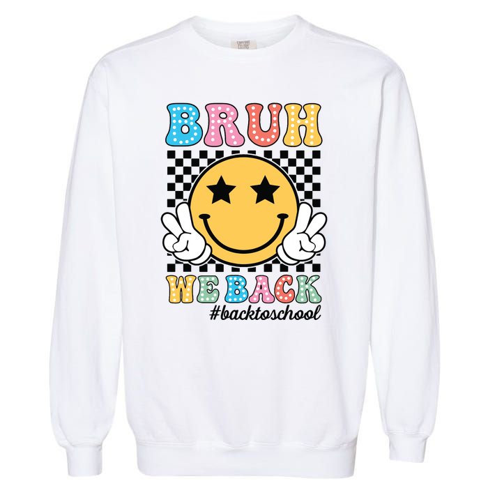 Bruh We Back Teachers Retro Back To School Boy Girl Garment-Dyed Sweatshirt