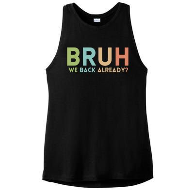 Bruh We Back Already Teachers Ladies PosiCharge Tri-Blend Wicking Tank