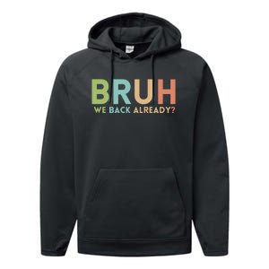 Bruh We Back Already Teachers Performance Fleece Hoodie