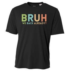 Bruh We Back Already Teachers Cooling Performance Crew T-Shirt