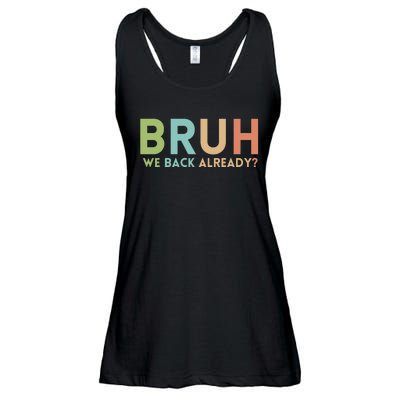 Bruh We Back Already Teachers Ladies Essential Flowy Tank