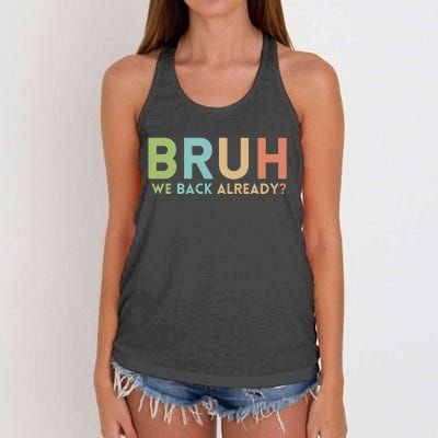 Bruh We Back Already Teachers Women's Knotted Racerback Tank