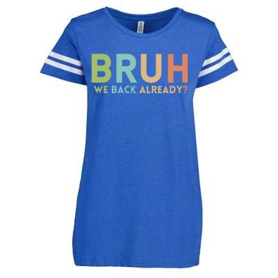 Bruh We Back Already Teachers Enza Ladies Jersey Football T-Shirt