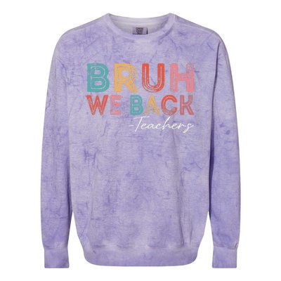 Bruh We Back Teachers Retro Vintage Back To School Colorblast Crewneck Sweatshirt