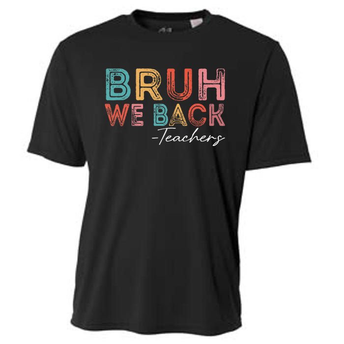 Bruh We Back Teachers Retro Vintage Back To School Cooling Performance Crew T-Shirt