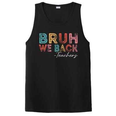 Bruh We Back Teachers Retro Vintage Back To School PosiCharge Competitor Tank