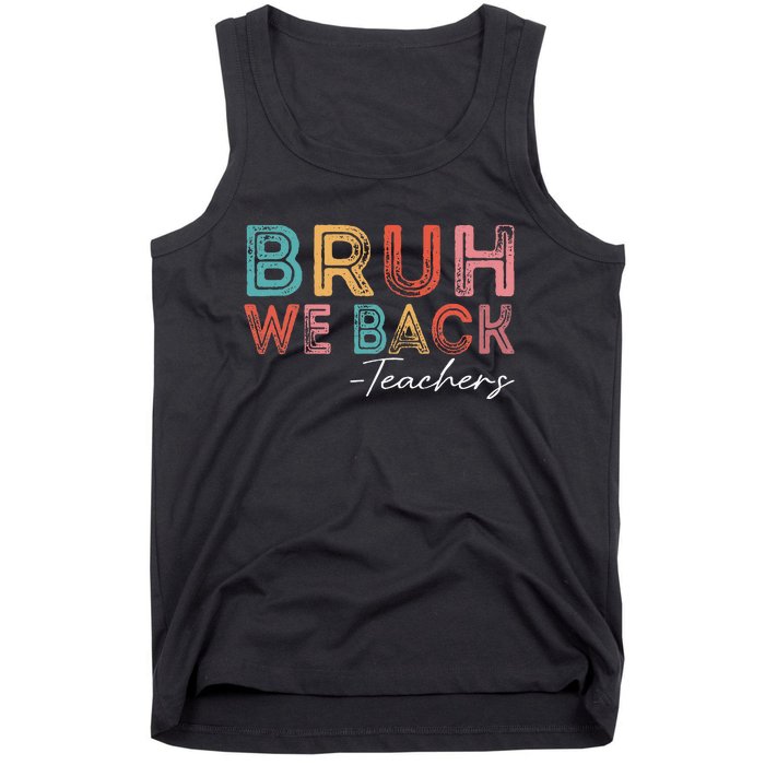 Bruh We Back Teachers Retro Vintage Back To School Tank Top