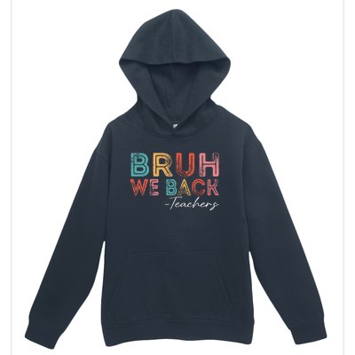 Bruh We Back Teachers Retro Vintage Back To School Urban Pullover Hoodie