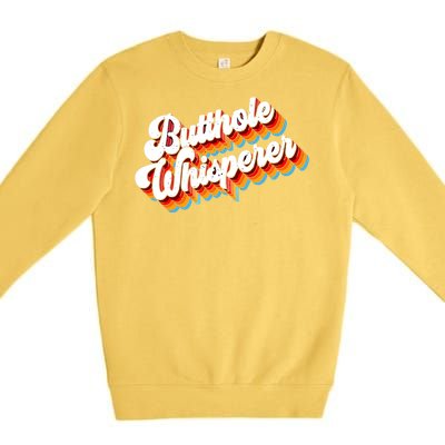 Butthole Whisperer Premium Crewneck Sweatshirt