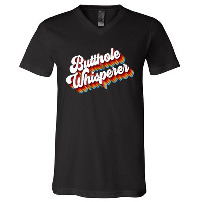 Butthole Whisperer V-Neck T-Shirt