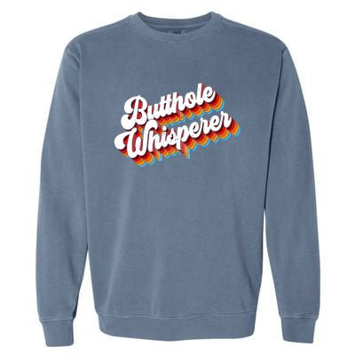 Butthole Whisperer Garment-Dyed Sweatshirt