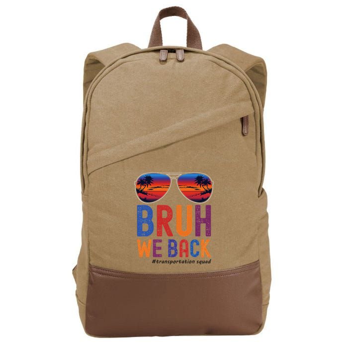 Bruh We Back Transportation Squad First Day Of School Cotton Canvas Backpack