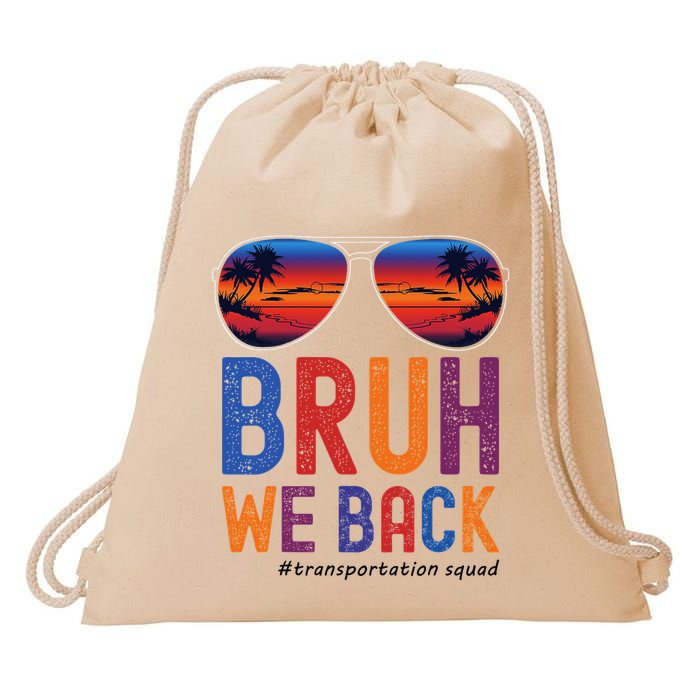Bruh We Back Transportation Squad First Day Of School Drawstring Bag