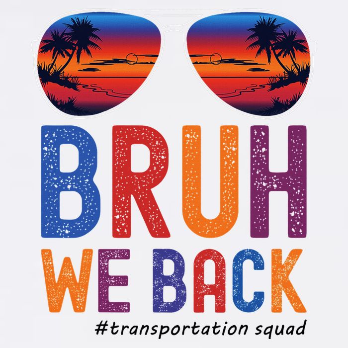 Bruh We Back Transportation Squad First Day Of School Long Sleeve Shirt