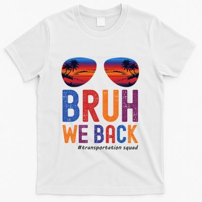 Bruh We Back Transportation Squad First Day Of School T-Shirt