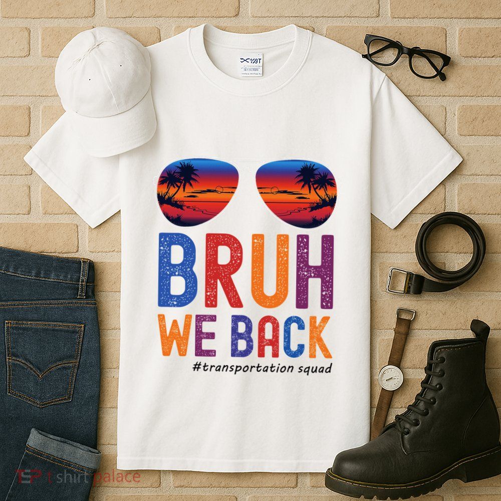 Bruh We Back Transportation Squad First Day Of School Tall T-Shirt