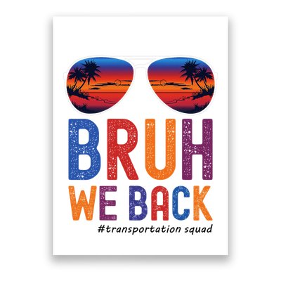 Bruh We Back Transportation Squad First Day Of School Poster