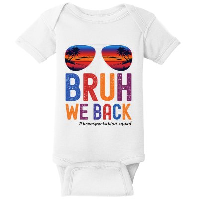 Bruh We Back Transportation Squad First Day Of School Baby Bodysuit