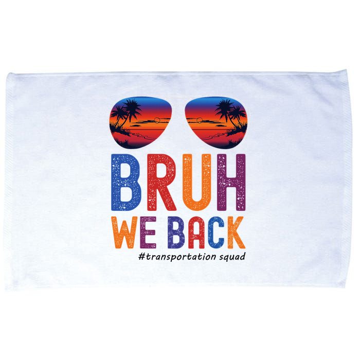 Bruh We Back Transportation Squad First Day Of School Microfiber Hand Towel