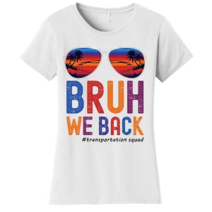 Bruh We Back Transportation Squad First Day Of School Women's T-Shirt