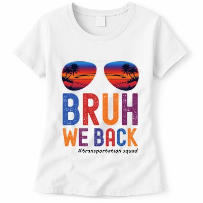 Bruh We Back Transportation Squad First Day Of School Womens T-Shirt