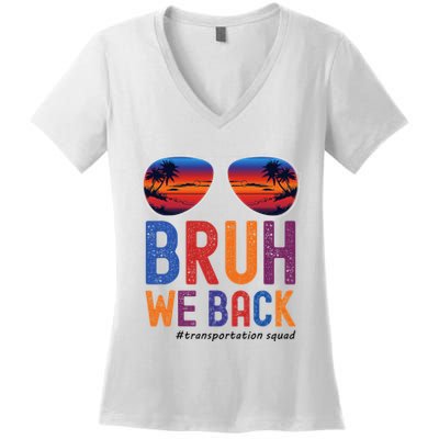 Bruh We Back Transportation Squad First Day Of School Women's V-Neck T-Shirt