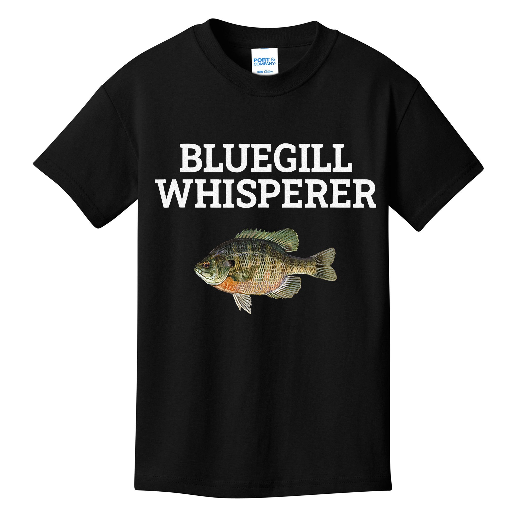 Bluegill Whisperer Bluegill Fishing Kids T-Shirt