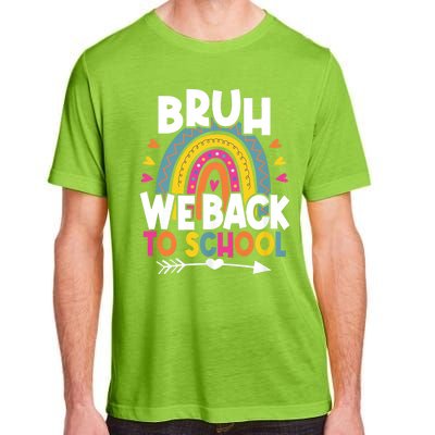 Bruh We Back Teachers Back To School Bruh We Back Rainbow Adult ChromaSoft Performance T-Shirt