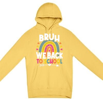 Bruh We Back Teachers Back To School Bruh We Back Rainbow Premium Pullover Hoodie