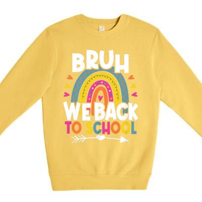 Bruh We Back Teachers Back To School Bruh We Back Rainbow Premium Crewneck Sweatshirt