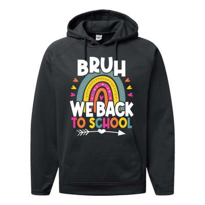 Bruh We Back Teachers Back To School Bruh We Back Rainbow Performance Fleece Hoodie