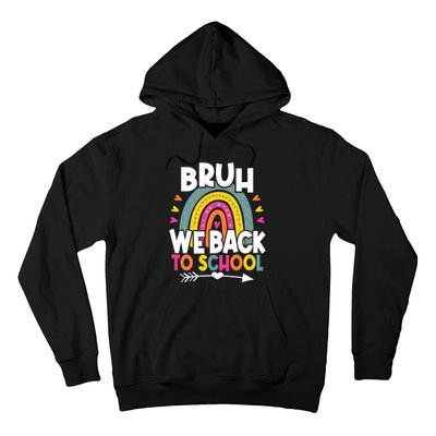 Bruh We Back Teachers Back To School Bruh We Back Rainbow Hoodie