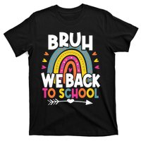 Bruh We Back Teachers Back To School Bruh We Back Rainbow T-Shirt