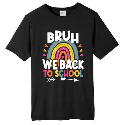 Bruh We Back Teachers Back To School Bruh We Back Rainbow Tall Fusion ChromaSoft Performance T-Shirt