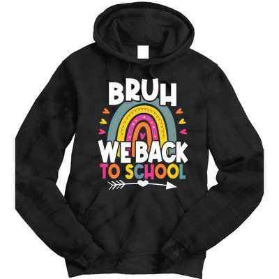 Bruh We Back Teachers Back To School Bruh We Back Rainbow Tie Dye Hoodie