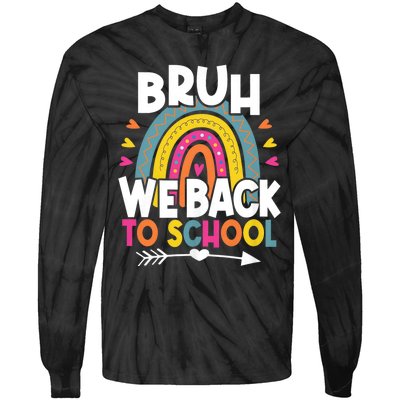 Bruh We Back Teachers Back To School Bruh We Back Rainbow Tie-Dye Long Sleeve Shirt