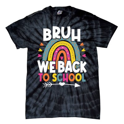 Bruh We Back Teachers Back To School Bruh We Back Rainbow Tie-Dye T-Shirt